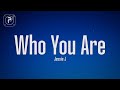Jessie J Who You Are Lyrics
