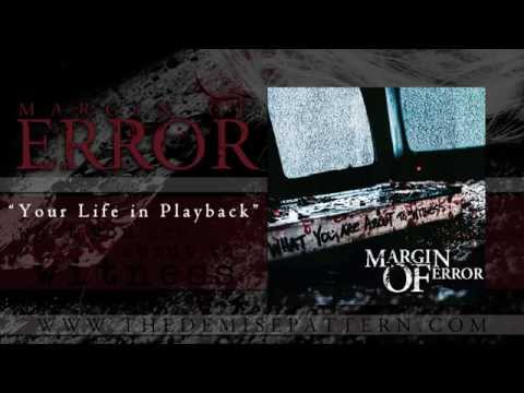 Margin of Error - Your Life in Playback (Official Audio)