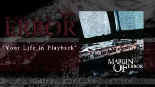 Margin of Error - Your Life in Playback (Official Audio)