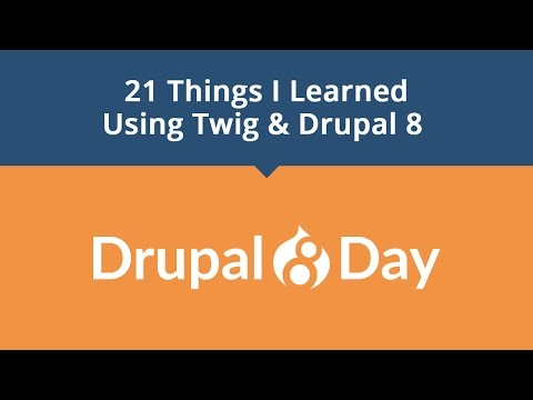 Drupal 8 Day 21 Things I Learned Using Twig Drupal 8