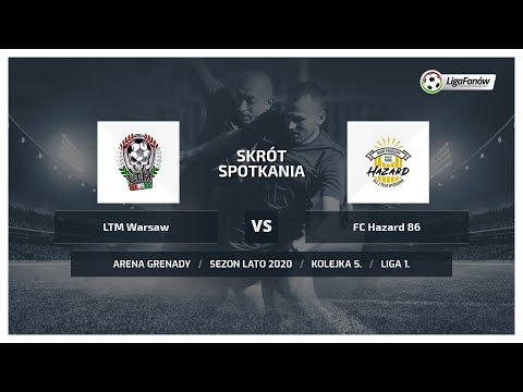 Liga Fanów: LTM Warsaw - FC Hazard 86 ( Lato 2020 )