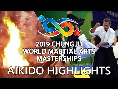 AIKIDO HIGHLIGHTS - Chungju World Martial Arts Masterships 2019