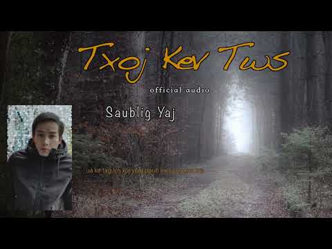 Txoj Kev Tws - Saublig Yaj (official audio 2023)