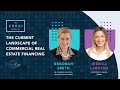 The Current Landscape Of Commercial Real Estate Financing The Crexi Podcast