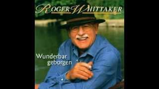 Roger Whittaker - Song of Goodbye (2000)