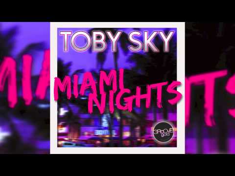 Toby Sky - Miami Nights (CJ Stone & Toby Sky Mix) // GROOVE GOLD //