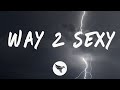 Drake Way 2 Sexy Lyrics Feat Future Young Thug