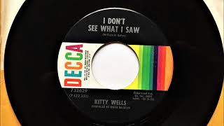 I Don&#39;t See What I Saw , Kitty Wells , 1970
