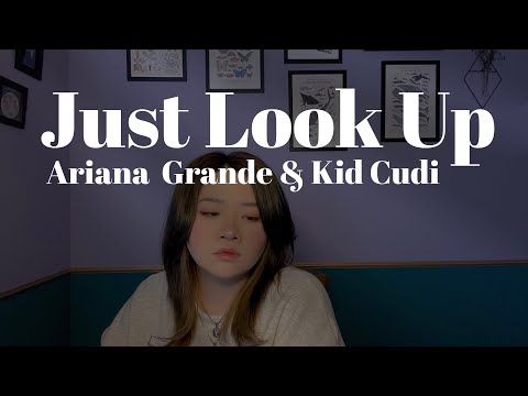 Just look up - Ariana Grande & Kid Cudi // AIRI 【和訳付き】