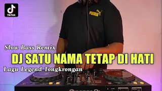 Download lagu DJ SATU NAMA TETAP DIHATI REMIX SLOW TERBARU 2021 ... mp3