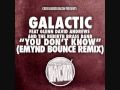 Galactic "You Don't Know" (Emynd Bounce Remix ...