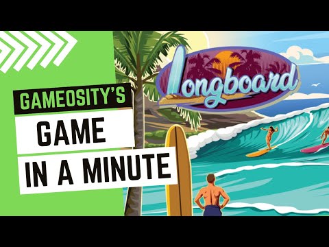Game in a Minute: Longboard