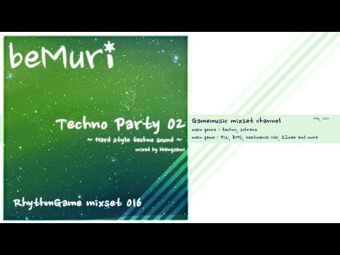 [beMuri RG mixset 016] Techno Party 02 (music game dj mixset - techno)