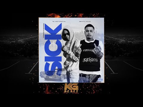 TK [Antisocial]  ft. Swifty Blue - Sick [Prod. By ScumBeatz] [New 2019]