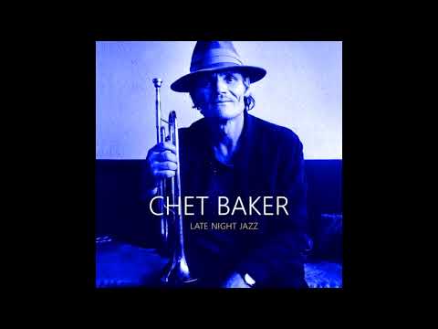 Chet Baker  Late night jazz