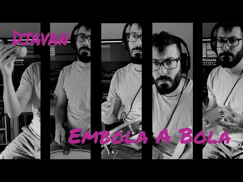 Embola A Bola (ver. 2) - Djavan
