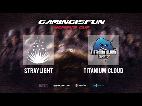 GamingIsFun Women's Cup - Straylight vs. TCE - Negyeddöntő