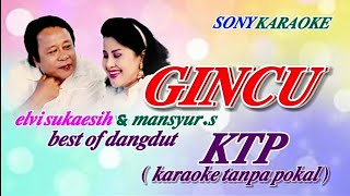 Download lagu GINCU VOC ELVI SUKAESIH FT MANSYUR S KARAOKE || @sonykaraokeofficial mp3