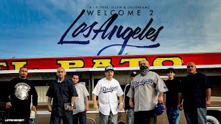 R.I.P - Welcome 2 Los Angeles Ft. G-Lew &amp; Calidreamz (Official Music Video)