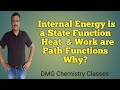Internal Energy is a State Function, Work & Heat are Path Functions. why?