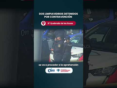 B° Quebrada de las Rosas 🚨 Dos limpiavidrios detenidos por contravención