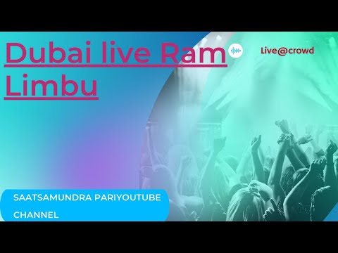 YO MAN TA MERO NEPALI HO#RAM LIMBU#DUBAI LIVE