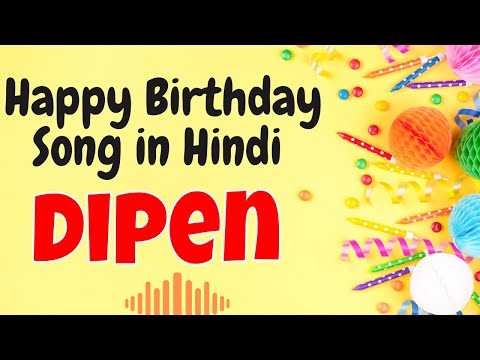 Happy Birthday Dipen Song | Birthday Song for Dipen | Happy Birthday Dipen Song Download