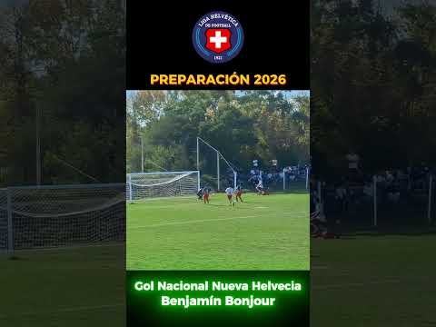 Gol Nacional de Nueva Helvecia - Benjamín Bonjour - Campeonato Preparación 2026 #ligahelvetica