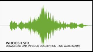 WHOOSH Sound Effect - DOWNLOAD SFX