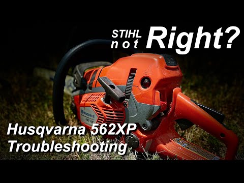 Chainsaw Mistake? - Should You Buy a Husqvarna 5 Series Chainsaw?  562XP Troubleshooting SAGA
