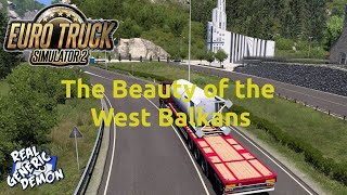 Euro Truck Simulator 2 - Ep227: The beauty of the West Balkans