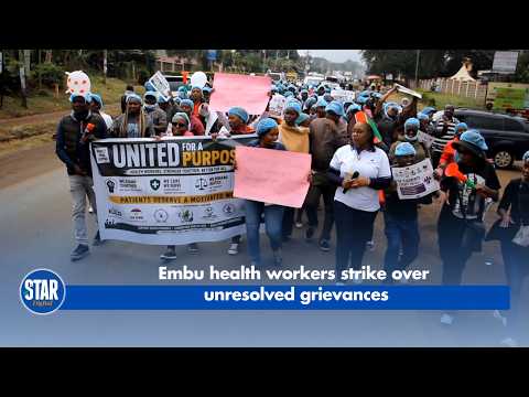 Embu health workers strike over unresolved grievances