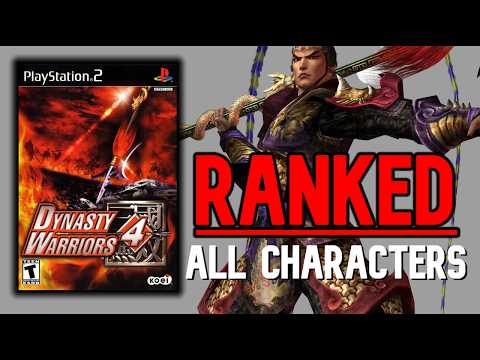 Ranking EVERY Character in Dynasty Warriors 4 Worst to Best