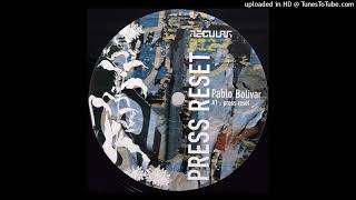 Pablo Bolívar - Press Reset