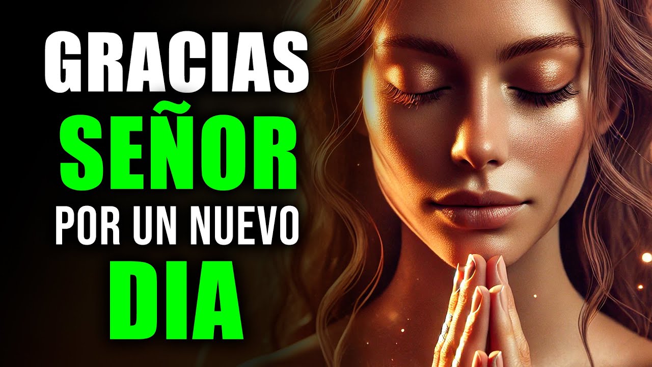ORACIÓN Poderosa de la Mañana para Dar Gracias a DIOS | Oración de la mañana de Hoy