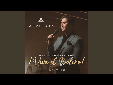 Medley Los Panchos - Viva el Bolero (En Vivo)