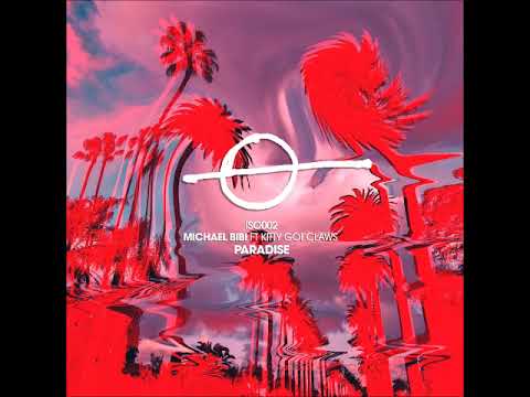 Michael Bibi - Paradise Feat. Kitty Got Claws (Original Mix) [ISO LAT]