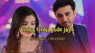 Download lagu tinka tinka jode jaye Song / Full ost / slowed reverb/ kaffar drama song / laiba khan/ salar/ 2024 mp3 Download lagu tinka tinka jode jaye Song / Full ost / slowed reverb/ kaffar drama song / laiba khan/ salar/ 2024 mp3