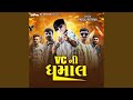 VC Ni Dhamaal