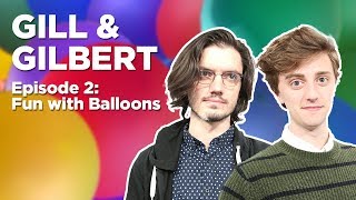 Gill &amp; Gilbert Are Playing Super Mario Odyssey and Blowing Up Balloons — Gill &amp; Gilbert, Episode 2