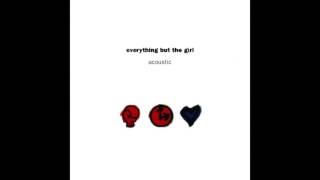 Everything But The Girl - Downtown Train