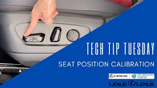 Tech Tip Tuesday - How to calibrate the seats on your Lexus with Driver Position Memory