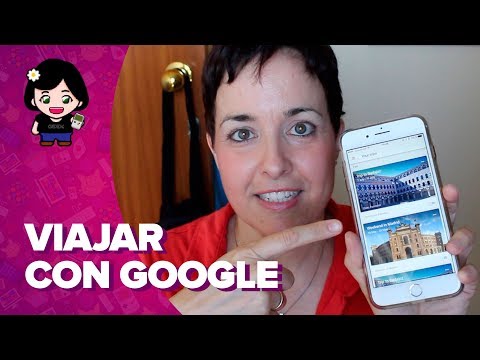 Cómo ORGANIZAR un VIAJE con Google