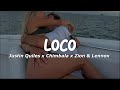 Justin Quiles x Chimbala x Zion & Lennox - Loco (Letra/Lyrics)
