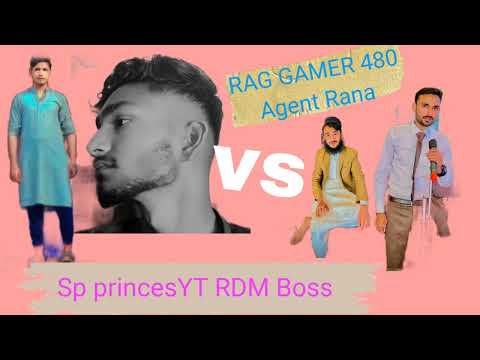 RAG GAMER 480 Agent Rana  vs Sp princesYT RDM Boss