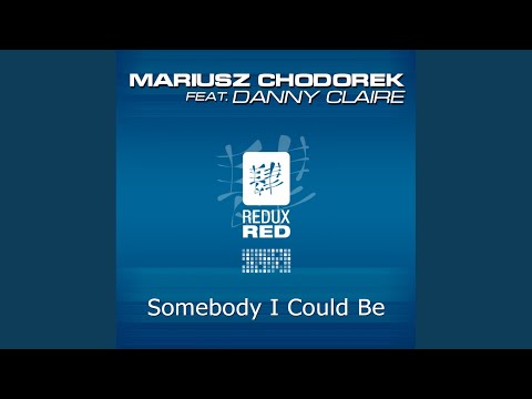 Somebody I Could Be (Original Mix)