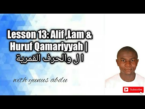 Lesson 13: Huruf Qamariyyah ( Moon Alphabets) with examples