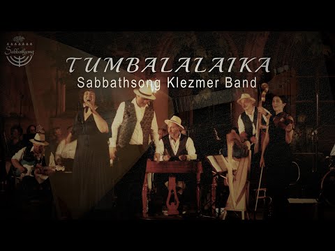 Tumbalalaika (Yiddish song)  Sabbathsong Klezmer Band  közreműködik Lisztes Jenő cimbalomművész
