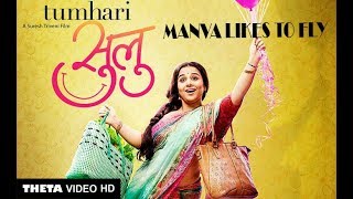 &quot;Manva Likes To Fly&quot; Full Video Song | Tumhari Sulu | Vidya Balan | T-Series