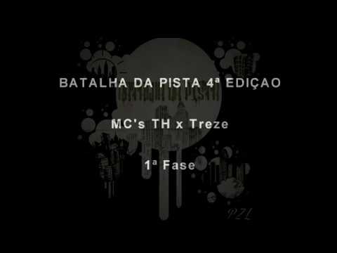 Batalha da Pista 4ª Edição - MC's TH x Treze - 1ª Fase